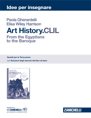 Gherardelli, Wiley Harrison - Art History.CLIL, From the Egyptians to the Baroque. Idee per insegnare