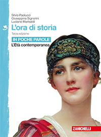 Paolucci, Signorini, Marisaldi, L’ora di storia. Terza edizione – In poche parole, Volume 3
