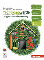 Paci, Paci, Bernardini - Tecnologia.verde - Vol. Disegno, laboratorio e coding